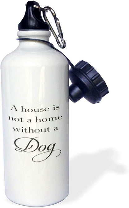 3dRose House Is Not A Home Without A Dog-Sports Water Bottle, 21oz , Multicolored