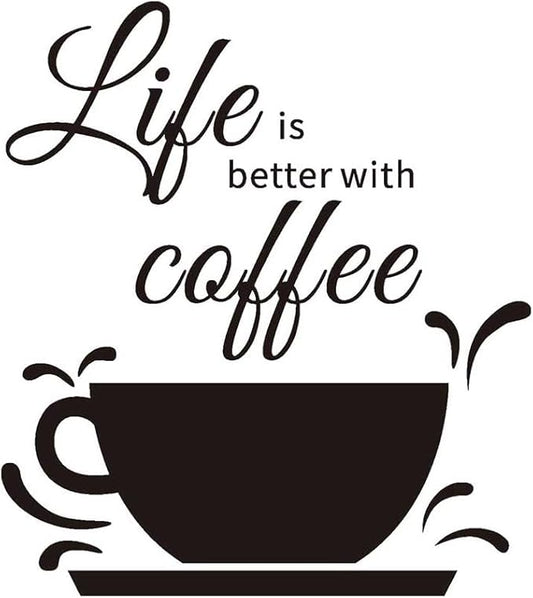 Wall Decals Life is Better with Coffee Kitchen Coffee House Decor Wall Sticker Coffee Cup House Restaurant is Decorated Art Wallpaper 23 X 15 in (Black)