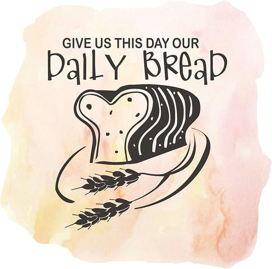 Bread Loaf Kitchen Watercolor Vinyl wall decor Home Wall Decoration Culinary Home Kitchen Give us This day our daily Bread - Size: 20 in x 20 in