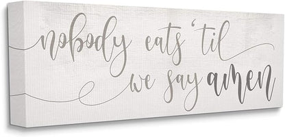 Stupell Industries Nobody Eats Until Amen Phrase Family Kitchen, Designed by Daphne Polselli Canvas Wall Art, 13 x 30, Off-White