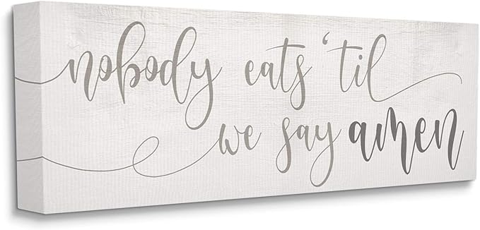 Stupell Industries Nobody Eats Until Amen Phrase Family Kitchen, Designed by Daphne Polselli Canvas Wall Art, 20 x 48, Off-White